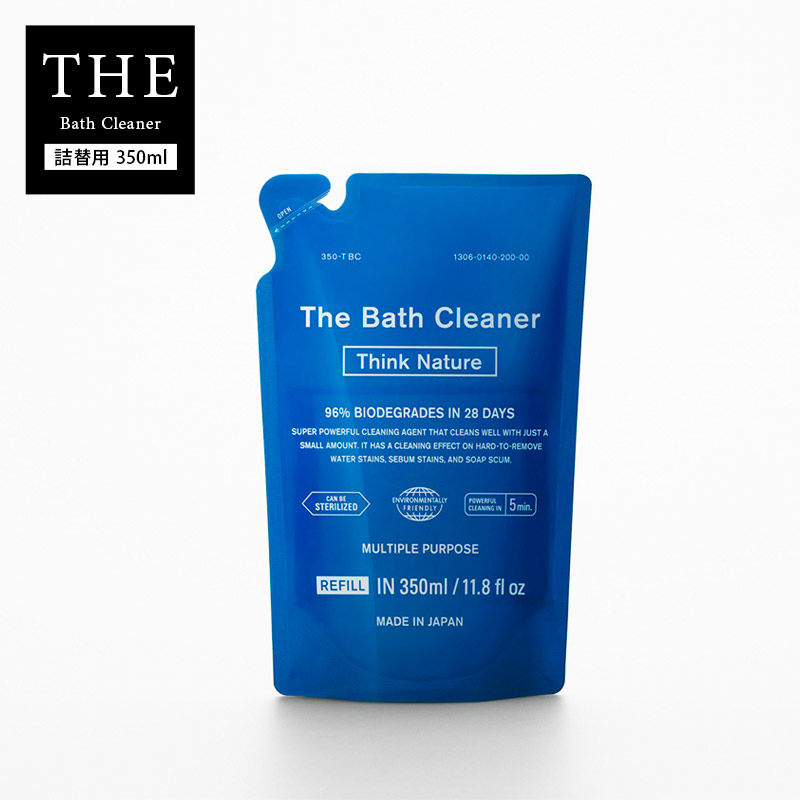 The バスクリーナー 詰替用 350ml／THE Bath Cleaner 詰替用 Think Nature 350ml